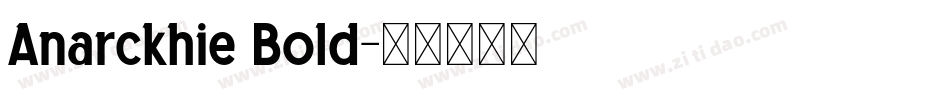Anarckhie Bold字体转换